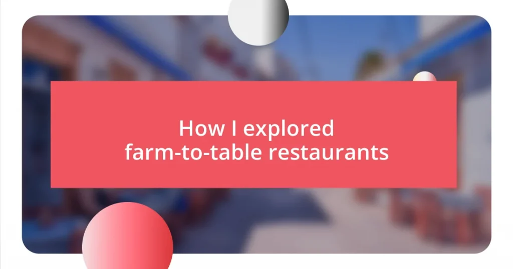 How I explored farm-to-table restaurants