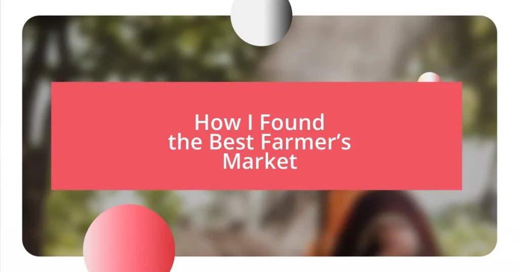 How I Found the Best Farmer’s Market