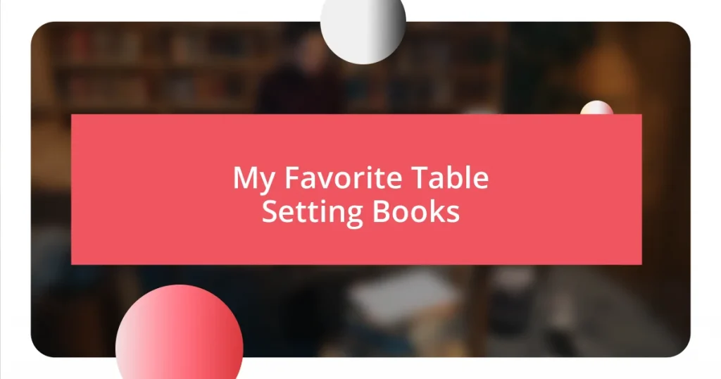 My Favorite Table Setting Books